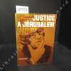 Justice à Jérusalem. Eichmann devant ses juges.. HAUSNER, Gideon - Préface de René Cassin - Introduction par Barbara Tuchman