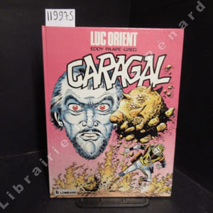 Luc Orient. Tome 16 : Garagal.