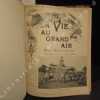 La Vie au Grand Air. Année 1901 (2 volumes) : du N° 121 (6 janvier 1901) au N° 172 (29 décembre 1901). La Vie au Grand Air - Magazine Sportif Illustré ...