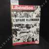 Libération Edition Spéciale : L'affaire allemande, de l'enlèvement de H.M. Schleyer à la mort d'Andreas Baader - RAF contre RFA, 43 jours de "guerre" ...