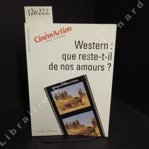 CinémAction N° 86 : Western. Que reste-t-il de nos amours ? (Numéro dirigé par Gérard CAMY) - Le trappeur, père indigne de l'Amérique (Georges FOVEAU) - La cavalerie, instrument de pacification (Jean-Jacques SADOUX) - All aboard! Le train dans le western (Jean-Pierre DUBOIS) - La mort des prairies (Philippe ORTOLI) - De l'extermination des Indiens dans la réalité et au cinéma (Bernard OHEIX) - La grande contestation des années 60, et après (Etienne BALLERINI) - ...