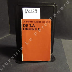 Le Petit Livre Rouge de la Drogue