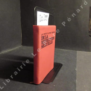 Le petit livre rouge de la révolution sexuelle. COLLECTIF - Choix de textes par André Laude et Max Chaleil