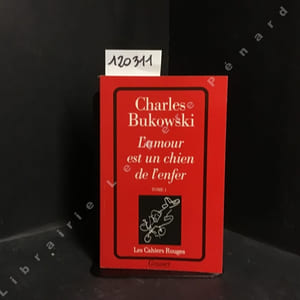 L'amour est un chien de l'enfer. Tome I.