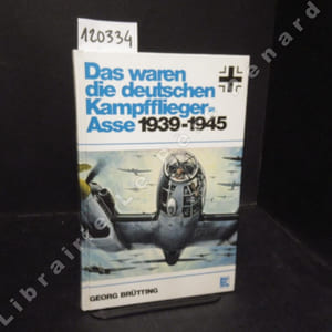 Das waren die deutschen kampfflieger-asse 1939-1945.