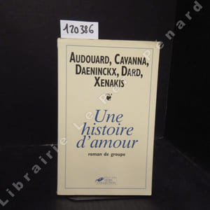 Une histoire d'amour. Roman de groupe.