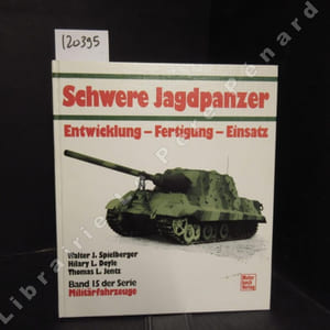 Schwere Jagdpanzer. Entwicklung - Fertigung - Einsatz