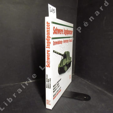Schwere Jagdpanzer. Entwicklung - Fertigung - Einsatz. SPIELBERGER, Walter J.