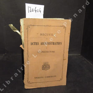 Recueil des Actes Administratifs de la Préfecture. Archives Communales. Bulletin administratif année 1809 : Du N° 81 au N° 116