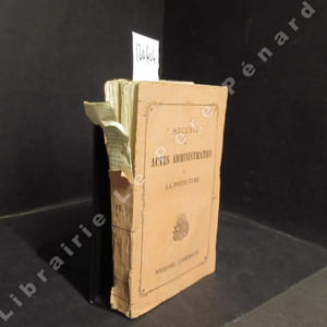 Recueil des Actes Administratifs de la Préfecture. Archives Communales. Bulletin administratif année 1809 : Du N° 81 au N° 116