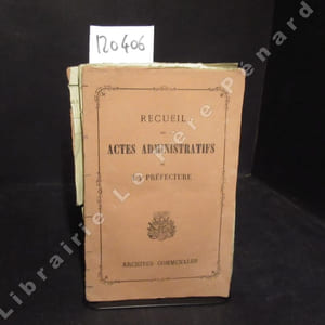 Recueil des Actes Administratifs de la Préfecture. Archives Communales. Bulletin administratif année 1811 : Du N° 24 au N° 49