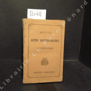 Recueil des Actes Administratifs de la Préfecture. Archives Communales. Bulletin administratif année 1824