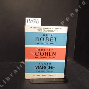 Louis Bobet - Robert Cohen - Roger Marche