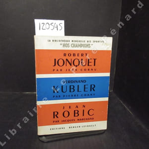 Robert Jonquet - Ferdinand Kubler - Jean Robic