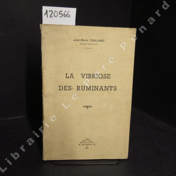 La vibriose des ruminants. CHALAND, Jean-Marie