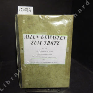 Allen gawalten zum trotz. Bilder vom feldzug im osten.