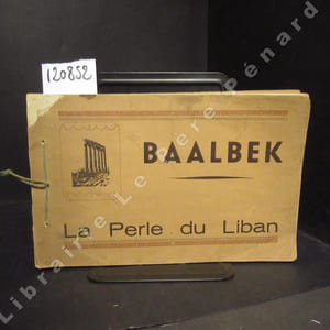Baalbek. La perle du Liban.