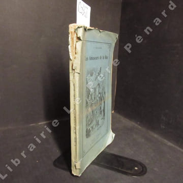 Les amuseurs de la Rue. CHALLAMEL, Augustin - Illustrations de M. Edouard Debat-Ponson