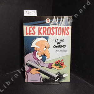 Les Krostons. Tome 3 : La vie de château. (Edition originale)