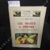 Les fruits à pépins. Pommier - Poirier - Cognassier - Néflier.. EVREINOFF, V. A.