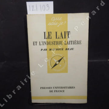 Le lait et l'industrie laitière. BEAU, Maurice