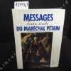 Messages d'outre-tombe du Maréchal Pétain. Textes officiels, ignorés ou méconnus, consignes secrètes. . COLLECTIF - Maréchal PETAIN