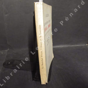 Le maréchal Pétain, l'Alsace et la Lorraine. Faits et documents (1940-1944)