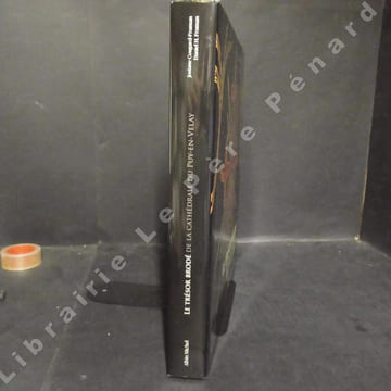 Le trésor brodé de la cathédrale du Puy-en-Velay. Chefs-d'oeuvre de la collection Cougard-Fruman. COUGARD-FRUMAN, Josiane - FRUMAN, Daniel H.