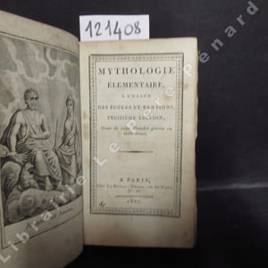 Mythologie élémentaire, à l'usage des écoles et pensions, orné de seize planches gravées en taille-douce.