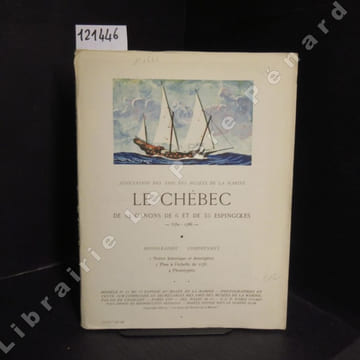Le Chébec, de 24 canons de 6 et de 35 espingoles (1750-1786) (Monographie comprenant 1 notice historique et descriptive, 1 plan à l'échelle de 1/75e, ...