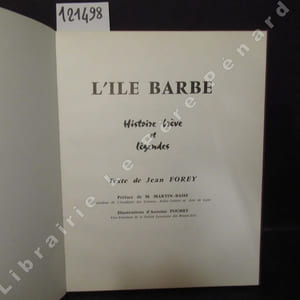 L'Ile Barbe. Histoire brève et légendes.