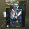 Histoire générale du christianisme. Tome 1 : des origines au XVème siècle. Tome 2 : du XVIème siècle à nos jours. . COLLECTIF - Sous la direction de ...