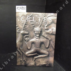Au temps des Celtes Vème - Ier siècle avant J-C. Catalogue de l'exposition organisée par l'Abbaye de Daoulas, Musée départemental breton de Quimper