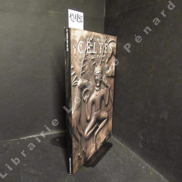 Au temps des Celtes Vème - Ier siècle avant J-C. Catalogue de l'exposition organisée par l'Abbaye de Daoulas, Musée départemental breton de Quimper . ...