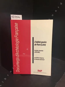 DAF (Documents d'Archéologie Française) N° 14 : L'habitat gaulois de Feurs (Loire) - Fouilles récentes (1978-1981)