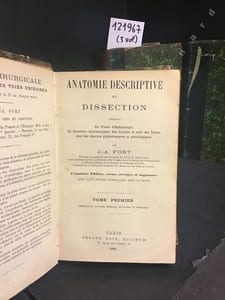 Anatomie descriptive et dissection contenant un précis d'Embryologie, la structure microscopique des organes et celle des tissus, avec des aperçus physiologiques et pathologiques. Tome premier : Embryologie, anatomie générale, histologie et ostéologie. Tome II : Manuel de l'Amphithéâtre. Dissection, préparation des pièces sèches pour les musées et les concours, myologie, arthrologie, angéiologie et névrologie. Tome III : Splanchnologie et organes des sens. (trois volumes)