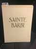 Sainte Barbe. Patronne des mineurs. . BOUTON, André (Moine qui a entièrement calligraphié et illustré l'ouvrage) 