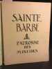 Sainte Barbe. Patronne des mineurs. . BOUTON, André (Moine qui a entièrement calligraphié et illustré l'ouvrage) 