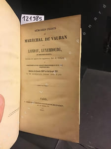Mémoires inédits du Maréchal de Vauban sur Landau, Luxembourg et divers sujets. Extraits des papiers des ingénieurs Hüe de Caligny et précédés d'une notice historique sur ces ingénieurs, siècles de Louis XIV et de Louis XV.
