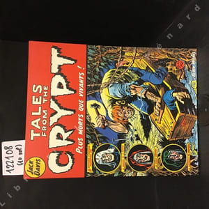 Tales from the Crypt. Série complète (dix albums). Tome 1 : Plus mort que vivants ! - Tome 2 : Qui a peur du grand méchant loup ? - Tome 3 : Adieu jolie maman ! - Tome 4 : Partir c'est mourir un peu...- Tome 5 : Coucou me revoilà ! - Tome 6 : Au bout du rouleau - Tome 7 : Chat y es-tu ? - Tome 8 : Sans les mains - Tome 9 : Plus dure sera la chute - Tome 10 : Ça trompe énormément.