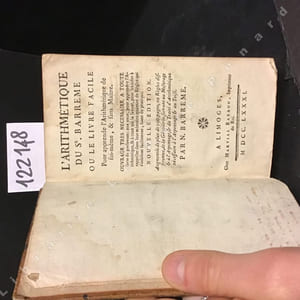 L'arithmétique du Sr. Barreme ou le Livre facile pour apprendre l'arithmétique de soi-même & sans maitre. Ouvrage très nécessaire à toute sorte de personne : aux unes pour apprendre l'arithmétique & à ceux qui la savent pour les aider à rappeller (sic) dans leur mémoire quantité de règles qui s'oublient facilement, faut de pratique. Nouvelle édition augmentée de plus de 190 pages ou règles différentes, de la géométrie, servant au mesurage & à l'arpentage, & du traité d'arithmétique nécessaire à l'arpentage & au toisé.