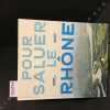 Pour saluer le Rhône. BETHEMONT, Jacques - BRAVARD, Jean-Paul