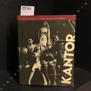 Alternatives théâtrales N° 50 : Couverture : Kantor, homme de théâtre - Lech Stangret - Tadeusz Kantor et son théâtre - Krzysztof Plesniarowicz, L’homme du coin et ses fantômes - Georges Banu, L’objet kantorien entre « poubelle et éternité » - Chantal Meyer-Plantureux, Reviennent les pas de la nuit - Serge Creuz, Salut, petit papa - Patrick Bonté, Je ne mourrai jamais...
