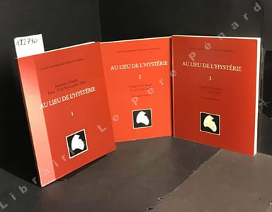 Au lieu de l'hystérie (3 volumes). N° I : Journées d'étude. Paris 17-18 Novembre 19840 - N° 2 : Congrès d'Avignon. 1er et juin 1985. Première Partie - N° 3 : Congrès d'Avignon. 1er et 2 juin 1985. Deuxième Partie