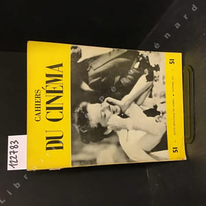 Cahiers du cinéma N° 51 : Le celluloïd et le marbre III (Eric Rohmer) - Festival de Venise 1955 - ...