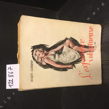 L'expérience voluptueuse . CLEMENT, Roger