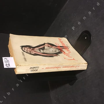 L'expérience voluptueuse . CLEMENT, Roger