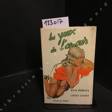 Les yeux de l'amour. DARCEY, Myck