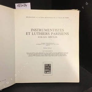 Instrumentistes et luthiers parisiens, XVIIe-XIXe siècles 