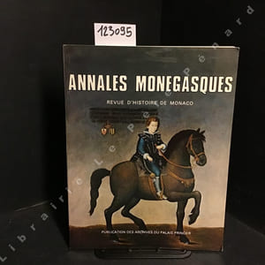 Annales Monégasques N° 12 : Le voyage du Prince Honoré III en Angleterre (1978) (René Diana) - Raoul Gunsbourg, exceptionnel directeur du Théâtre de Monaco (Paule Druilhe-Favre) - La Contre-Révolution dans l'ex-Comté de Nice et l'ex-principauté de Monaco (1792-1814) (Iafelice, Michel-André) - Une demeure princière : le Palais de Carnolès (Claude Passet)
